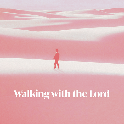 Walking with the Lord