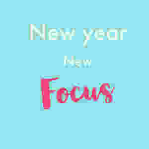 New Year. New Focus.