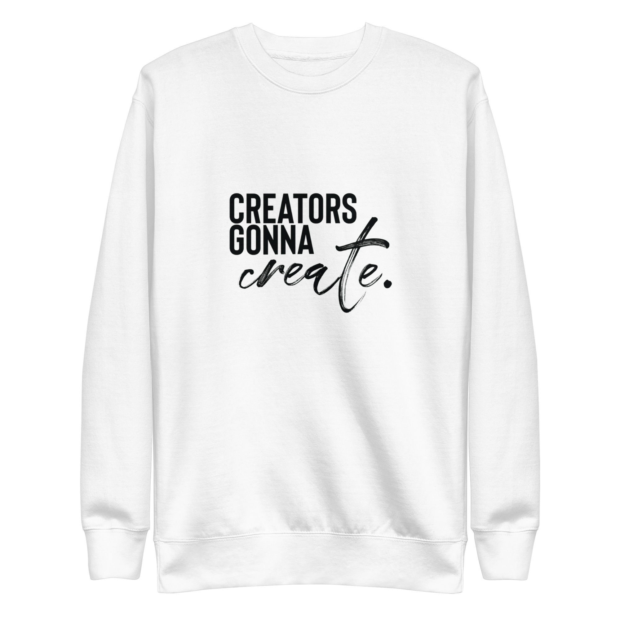Unisex Premium Sweatshirt creators gonna create photographer creative funny