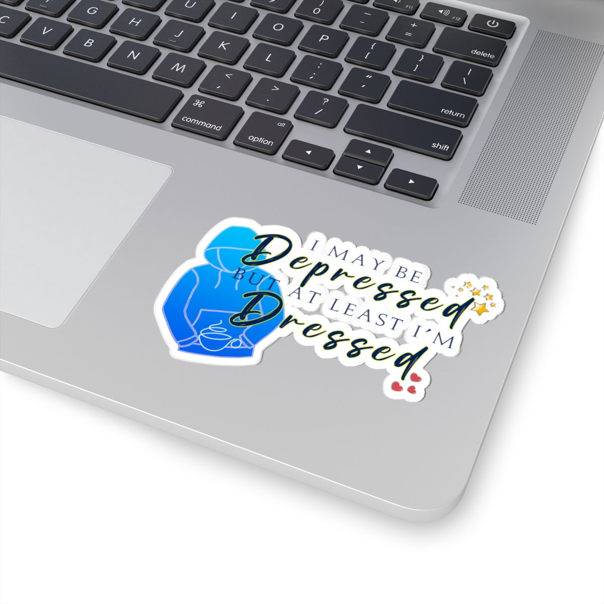 "At Least I'm Dressed" Mental Health Awareness Kiss-Cut Sticker