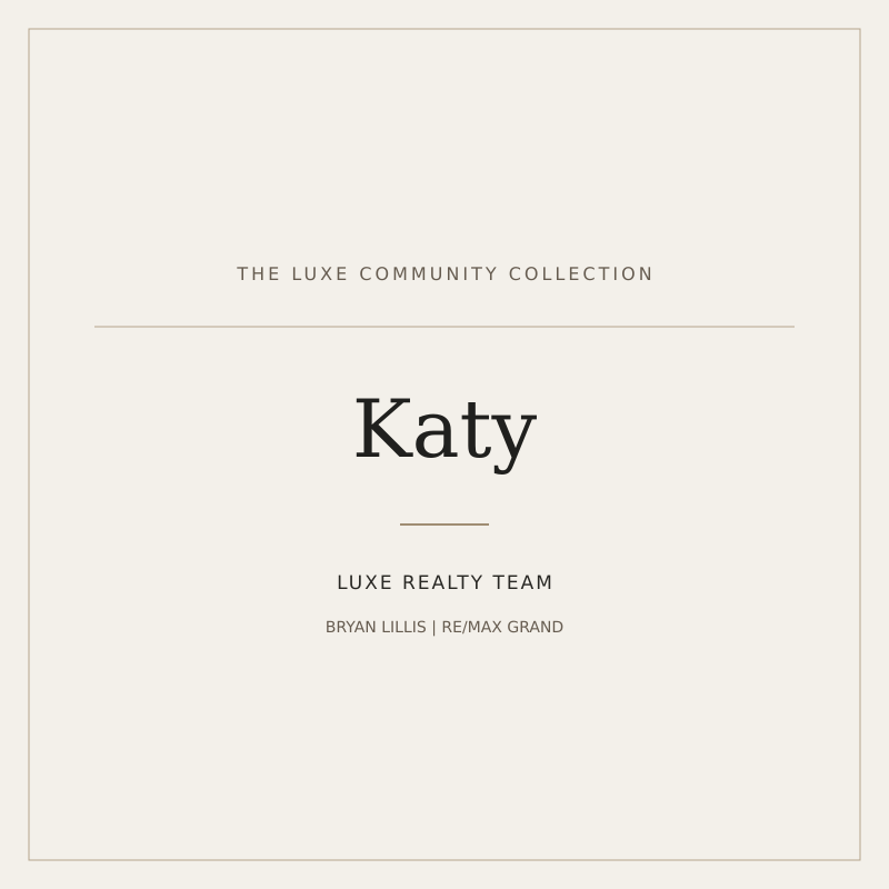 LUXE Realty Team community guide: Katy
