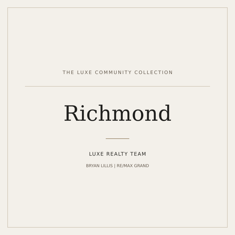 LUXE Realty Team community guide: Richmond