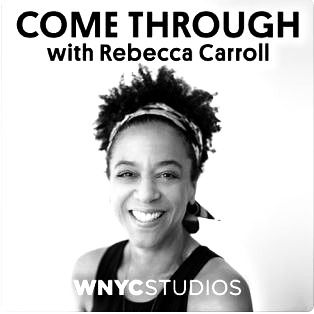 Rebecca Carroll Come Through Podcast