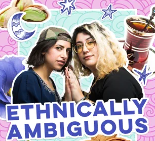 Ethnically Ambiguous Podcast