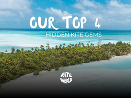 The Hidden Gems of Kitesurfing Destinations :) Our top 4 favourite places!