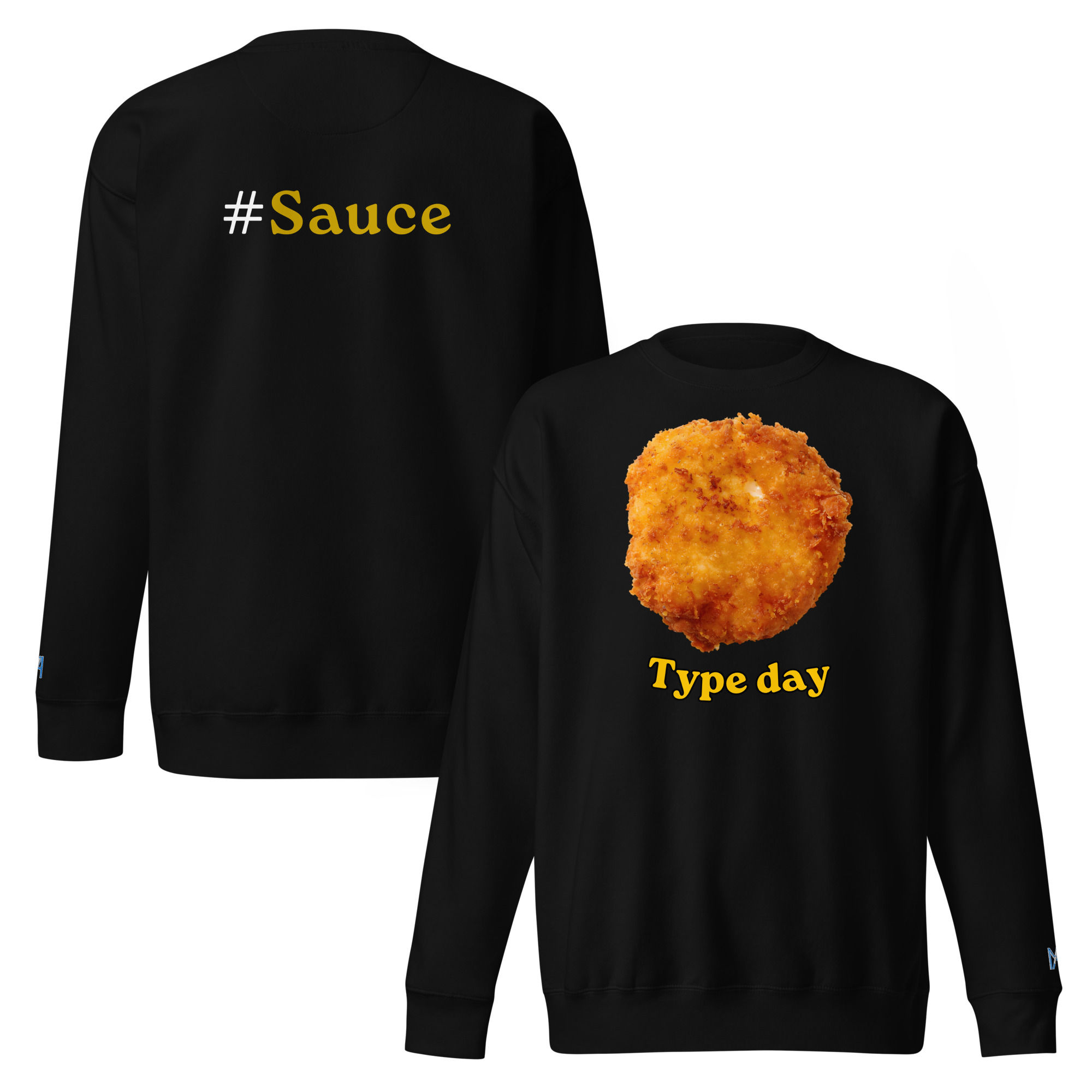 Chicken Nugget Type Day Tee — N.A. Unisex Premium Sweatshirt | Cotton Heritage