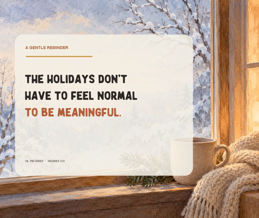 Quote card with a softly painted snowy window reading, “The holidays don’t have to feel normal to be meaningful.”