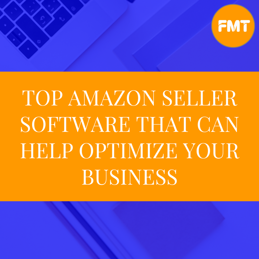 Top Amazon Seller Software That Can Help Optimize Your Business