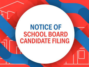 Notice of School Board Candidate Filing