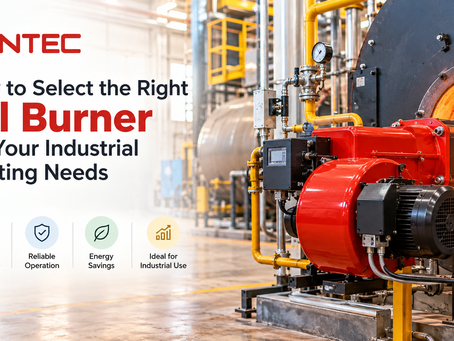 How to Select the Right Oil Burner for Your Industrial Heating Needs