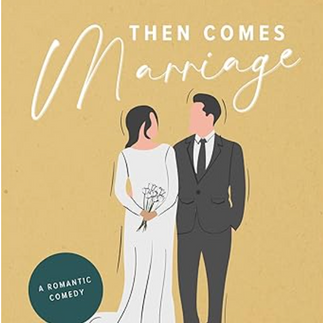 Cover of "Then Comes Marriage" by Emily B Riddle