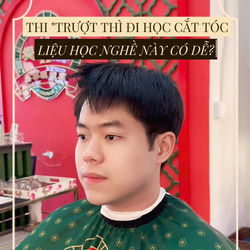 “THI KHÔNG XONG THÌ ĐI HỌC CẮT TÓC”: CÂU NÓI VUI NHƯNG NỖI BUỒN CỦA NGHỀ BARBER