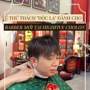 THỬ THÁCH ĐẦU TIÊN – BARBER KHÔNG CHỈ LÀ KỸ THUẬT, MÀ CÒN LÀ TINH THẦN NGHỀ NGHIỆP