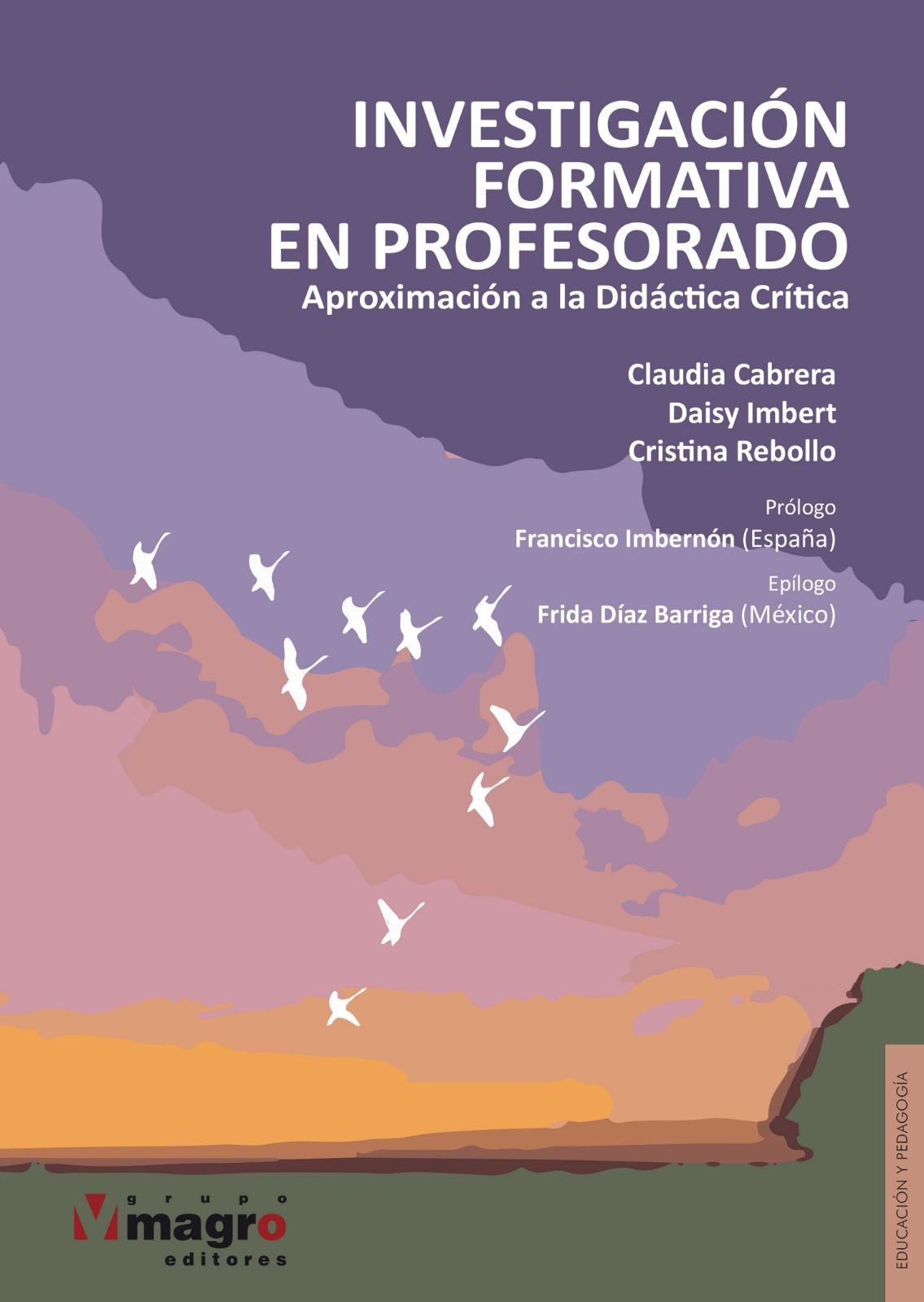 INVESTIGACIÓN FORMATIVA EN PROFESORADO. Aproximación a la Didáctica Crítica