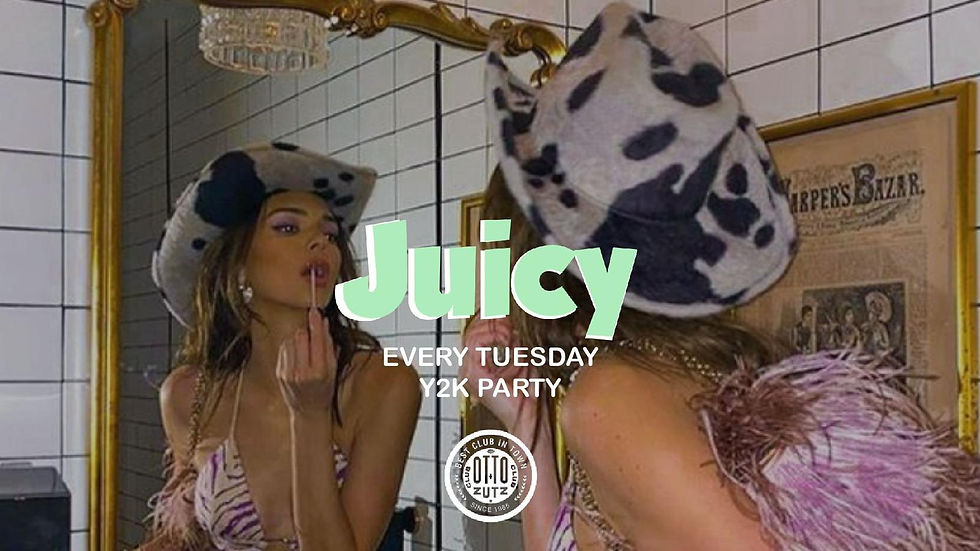 JUICY @ Otto Zutz