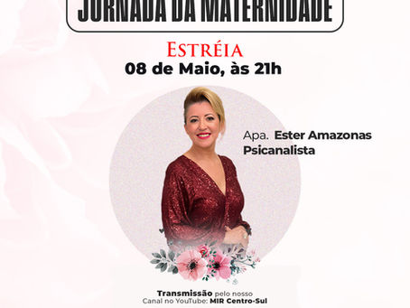 Série especial "Jornada da Maternidade" estreia hoje com a Apóstola Ester Amazonas