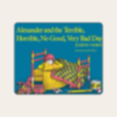 Alexander and the Terrible, Horrible, No Good, Very Bad Day By Judith Viorst