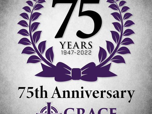 Announcing Grace Lutheran School's 75th Anniversary - 1947-2022
