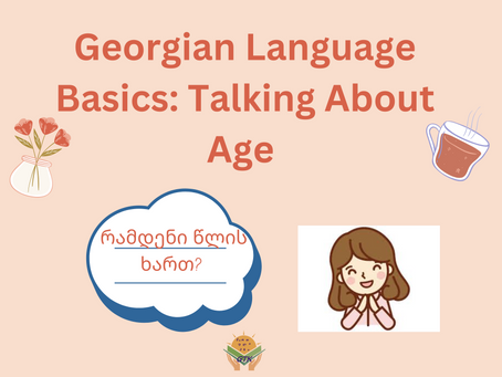 How to Say “How Old Are You?” in Georgian (With Pronunciation & Examples)