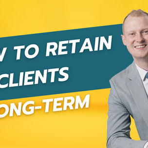 How to Retain Clients Long-Term