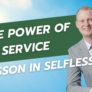 The Power of Service: A Lesson in Selflessness