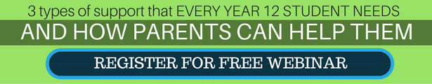 3 Types of support that EVERY YEAR 12 Needs, and how parents can help them get through