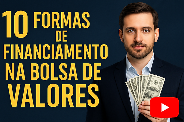 !0 Formas de Financiamento na Bolsa de Valores .png