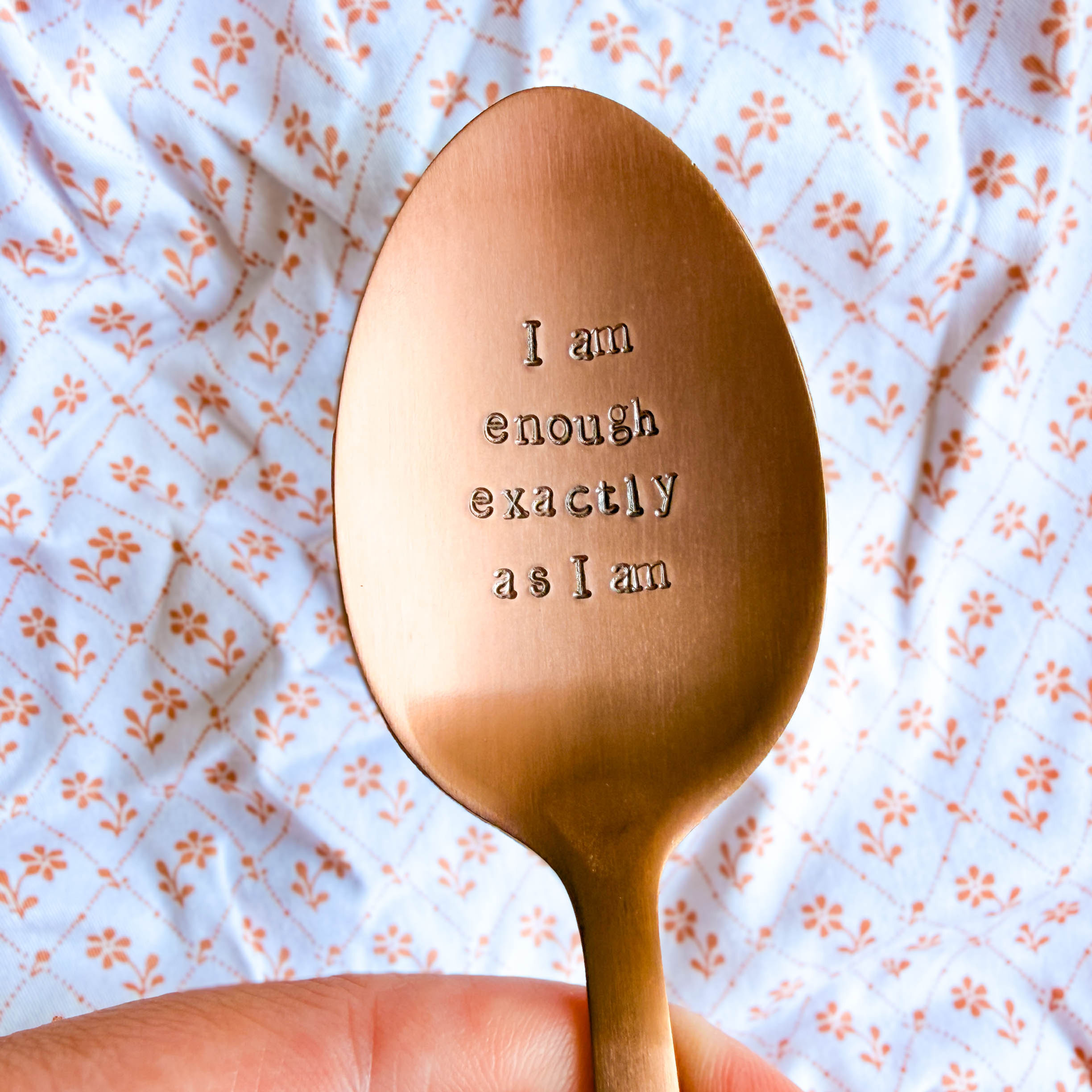 'I am enough exactly as I am' copper coloured dessert spoon