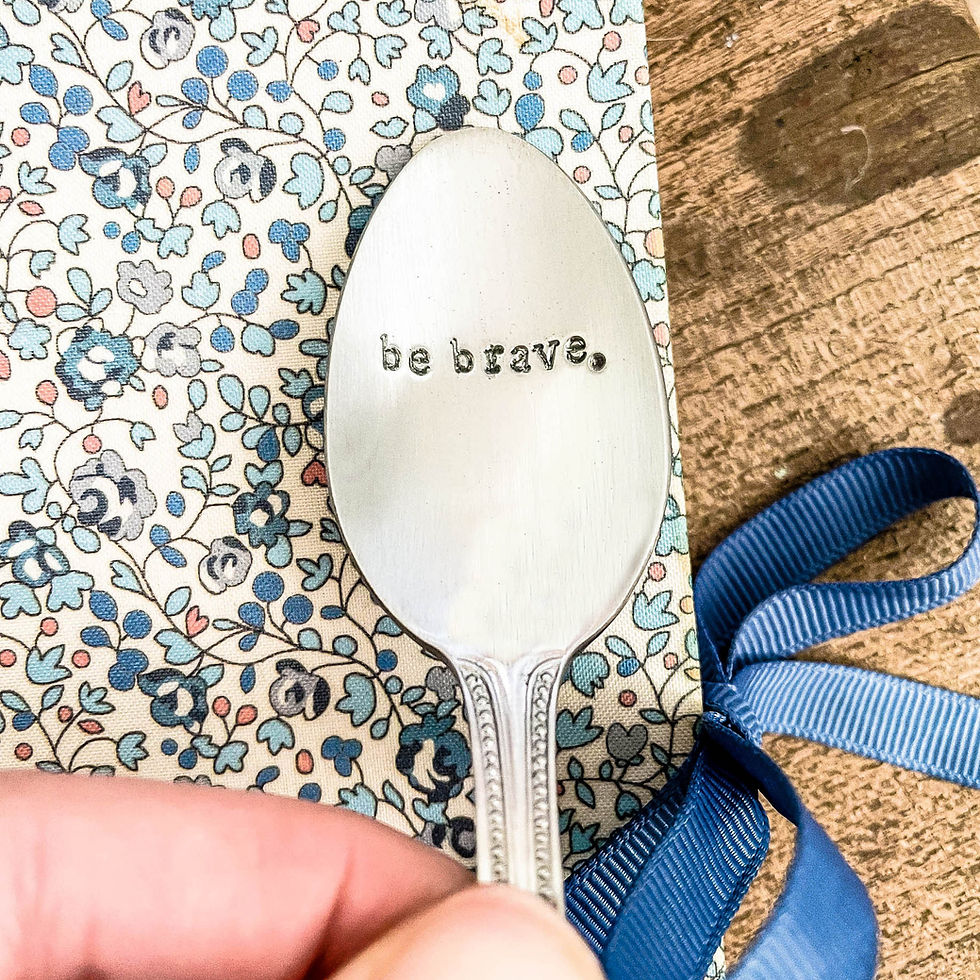 'Be brave' spoon