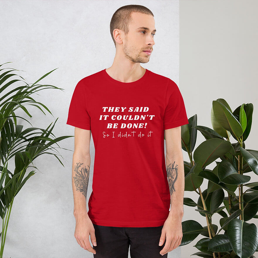 Thumbnail: Ultra-Soft Unisex T-Shirt - They Said It Couldn't Be Done