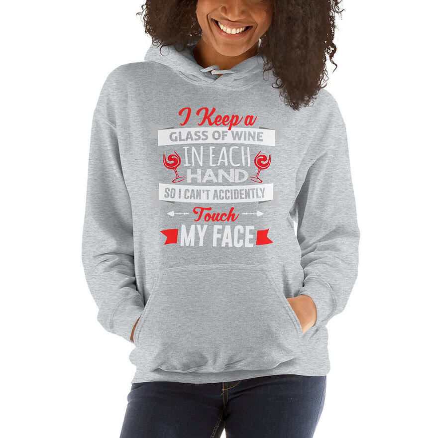 Thumbnail: New Best Selling Funny Hoodies- Two glasses Wines, Can't Touch My Face funny keep glass of wine in each hand