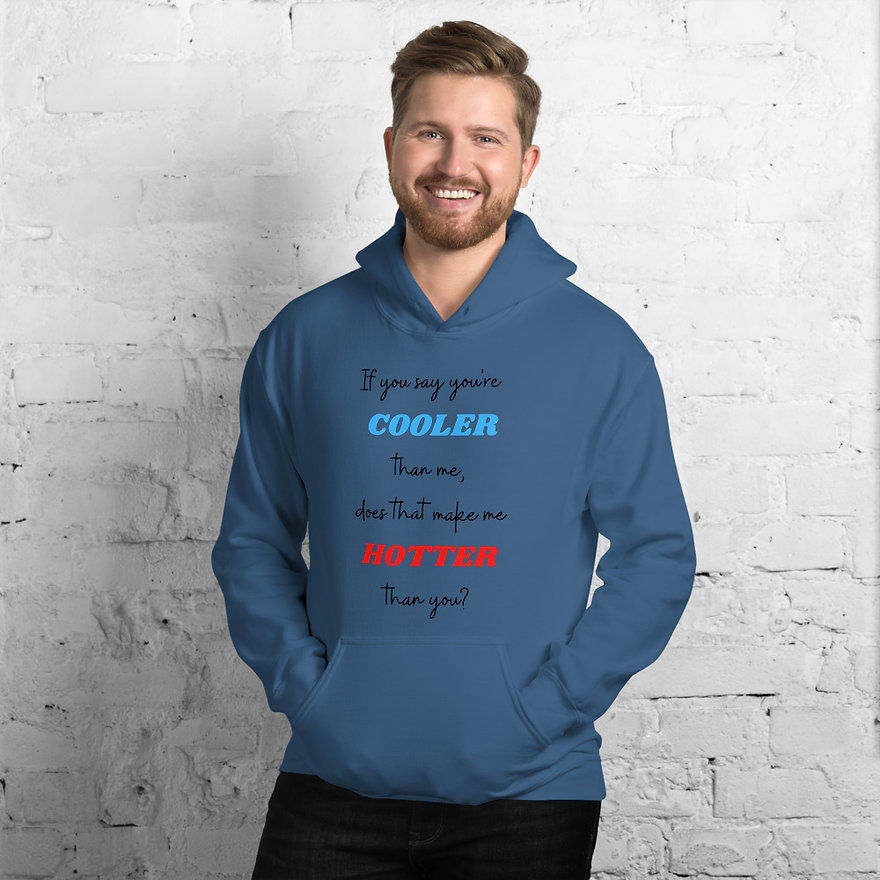 Thumbnail: New Best Selling Funny Hoodies - Cooler n Hotter