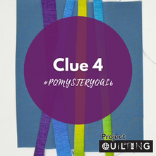 Clue 4 for the Sixth Annual Project QUILTING Mystery QAL