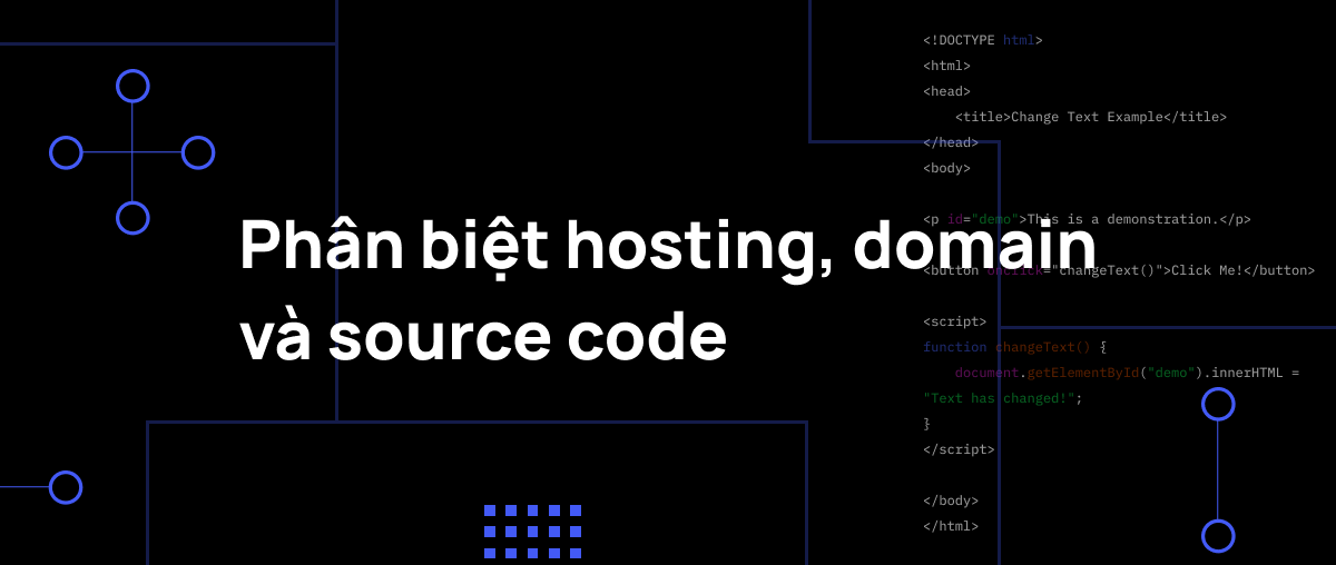 Phân Biệt 3 Thuật Ngữ: Hosting, Domain, Source Code