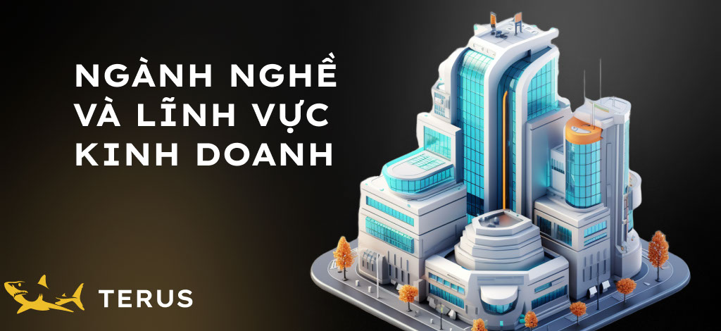 Ngành nghề và lĩnh vực kinh doanh