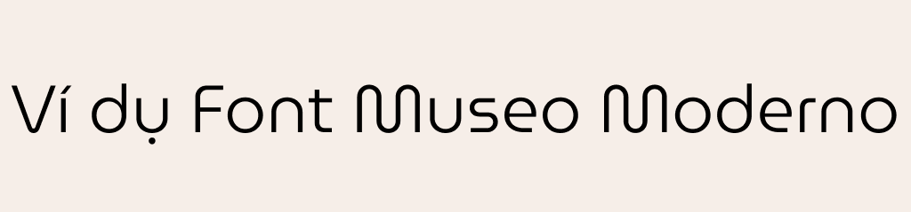 ví dụ cho font chữ museo moderno