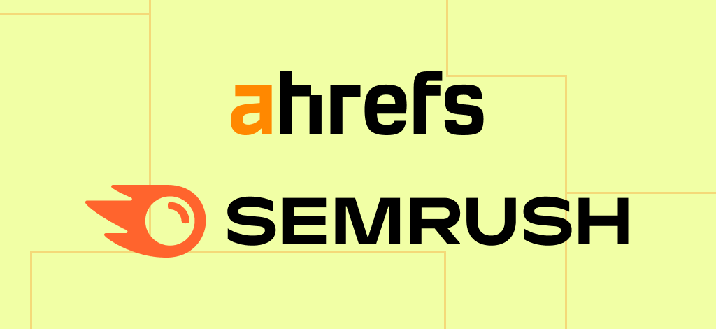 Công cụ nghiên cứu từ khóa: Ahrefs và SEMRush