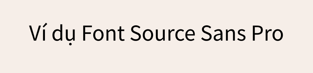 ví dụ cho font chữ Source sans pro