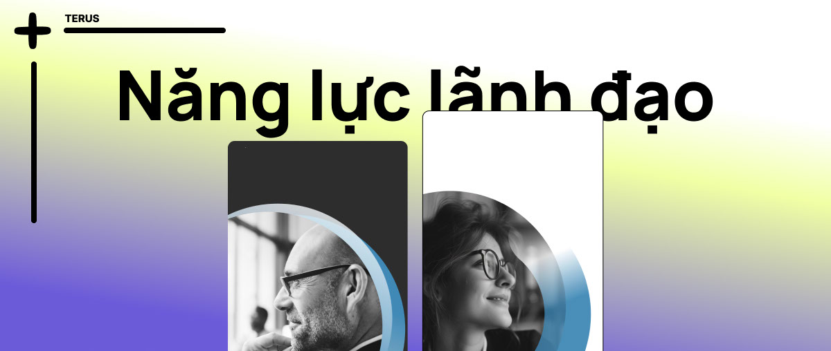 10+ Năng Lực Lãnh Đạo Quản Lý Cần Có Cho Nhà Quản Trị