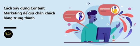 Làm sao để xây dựng được một kế hoạch content marketing có khả năng thành công cao?
