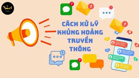 Khủng Hoảng Truyền Thông Là Gì? Cách Xử Lý Hiệu Quả