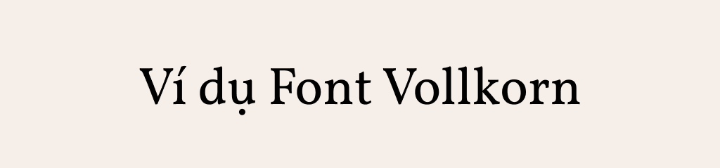 ví dụ cho font chữ Vollkorn