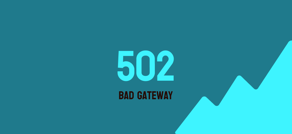 Lỗi 502 Bad Gateway ảnh hưởng như thế nào đến SEO