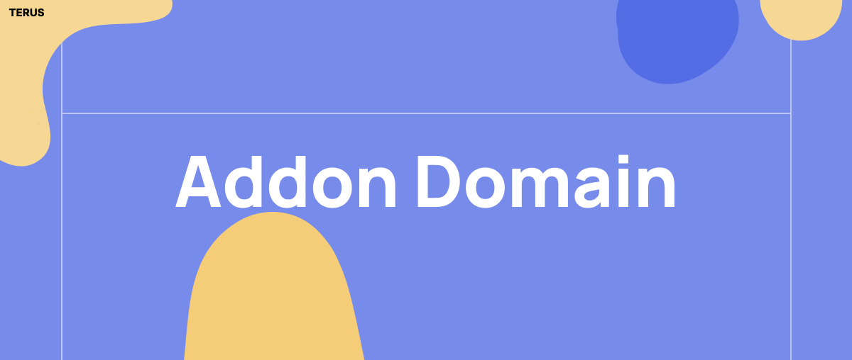 Addon Domain Là Gì? Cách Thêm Addon Domain Vào cPanel