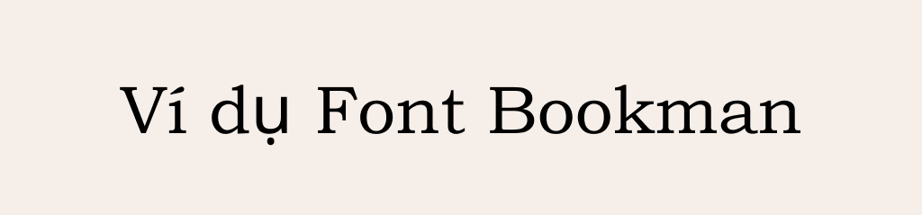 ví dụ cho font chữ Bookman