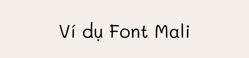 ví dụ cho font chữ Mali