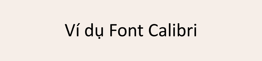 ví dụ cho font chữ Calibri
