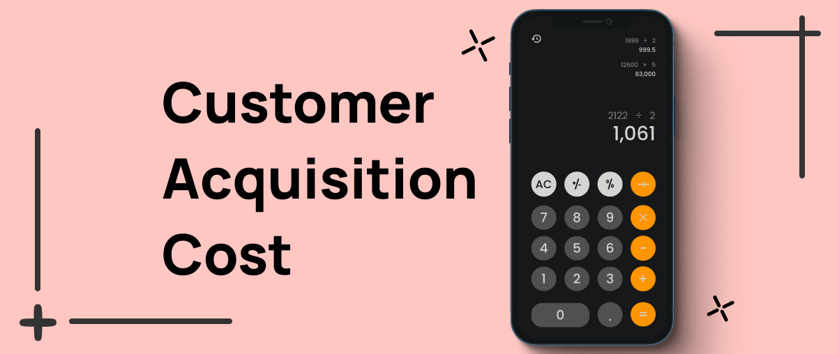 CAC Là Gì? Cách Tối Ưu Customer Acquisition Cost