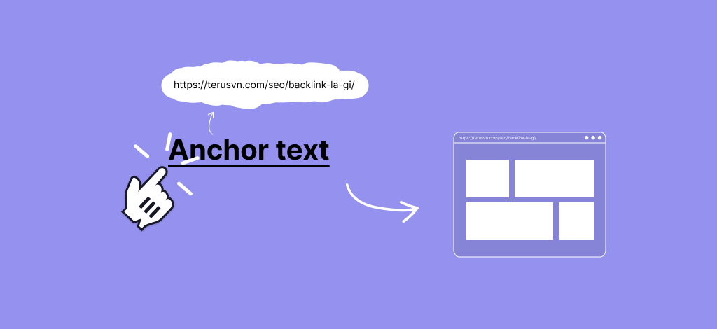 Anchor Text là một đoạn văn bản chứa liên kết mà khi nhấp vào sẽ đưa người dùng đến một website khác.