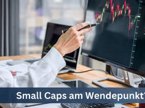 Small Caps am Wendepunkt? Günstige Bewertungen und bessere Aussichten für 2024